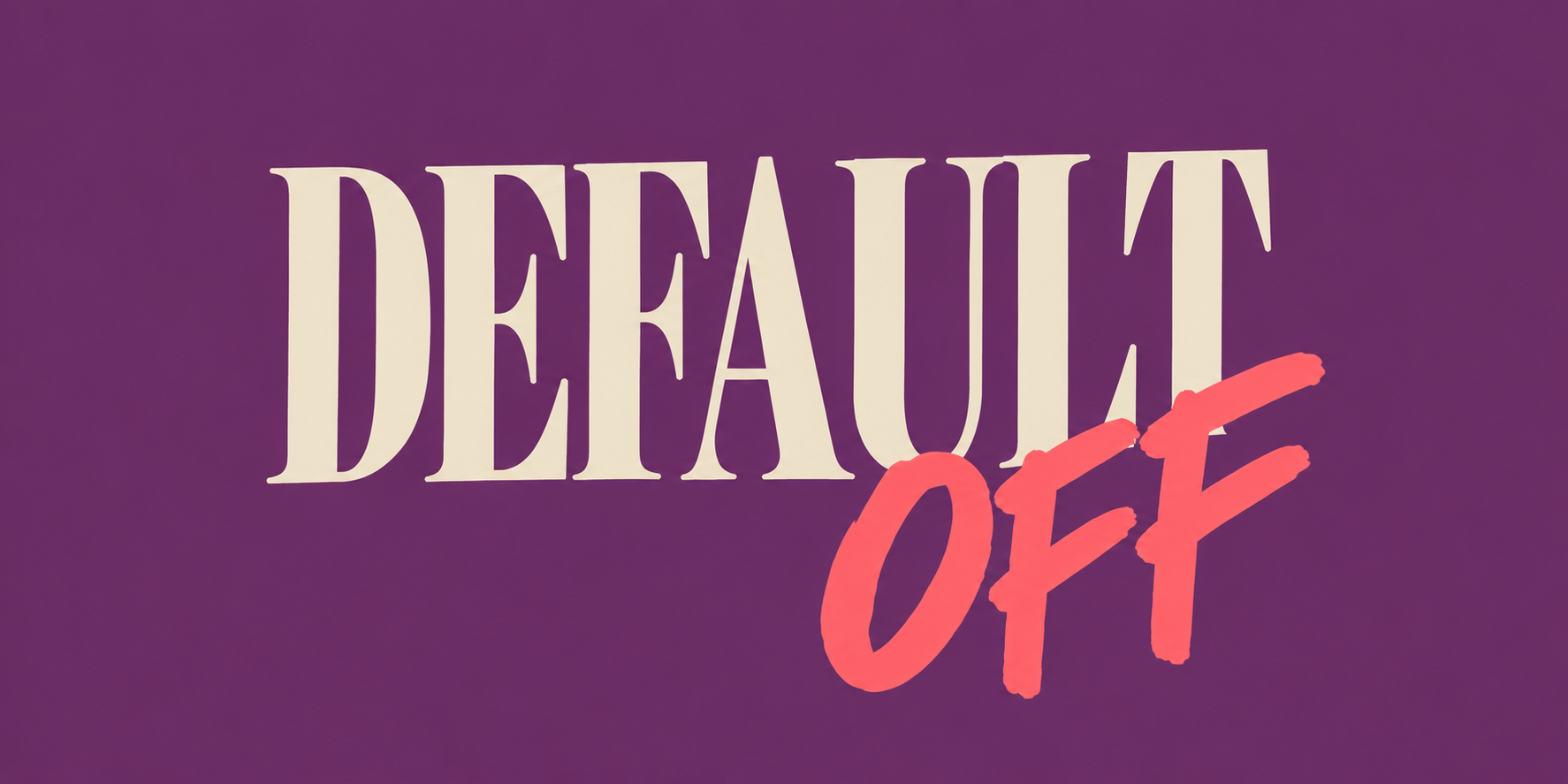 Default OFF